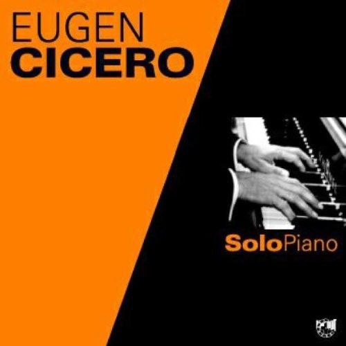 Cicero, Eugen: Solo Piano