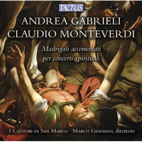 Gabrieli / Gemmani / Modena: Madrigals Adapted for Use As Sacred Music