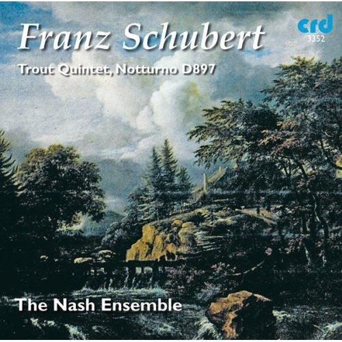 Schubert / Nash Ensemble: Trout Quintet & Notturno