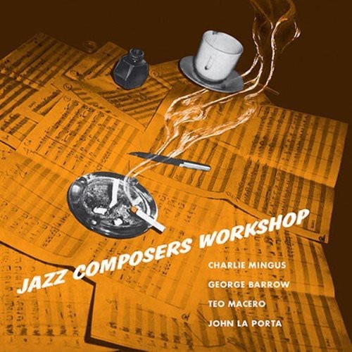 Mingus, Charles: Jazz Composers Workshop No. 1