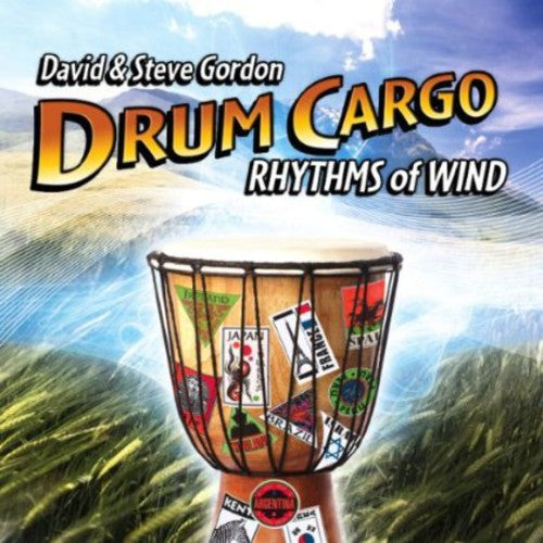 Gordon, David & Steve: Drum Cargo-Rhythms of Wind