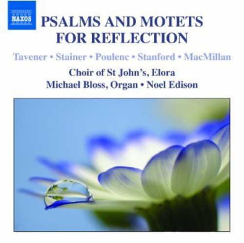 Crotch / Bloss / Choir of st John's / Elora: Psalms & Motets for Reflection