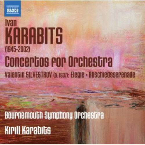 Karabits / Bournemouth Symphony Orchestra: Concertos for Orchestra Nos 1-3