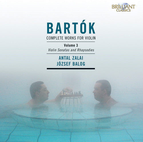 Bartok / Zalai / Balog: Complete Works for Violin 3