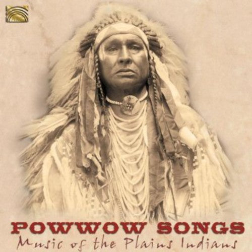 Powwow Songs - Music of the Plains Indians / Var: Powwow Songs - Music of the Plains Indians