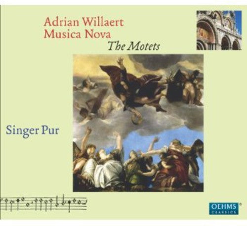 Willaert / Singer Pur: Musica Nova - the Motets