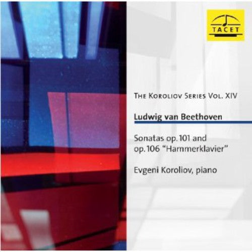 Beethoven / Koroliov, Evgeni: Koroliov Series 14: Sonatas Op 101