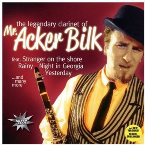 Mr. Acker Bilk: Legendary Clarinet of