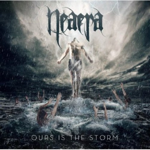 Neaera: Ours Is the Storm