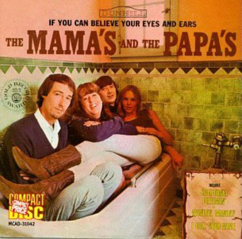 Mamas & Papas: If You Can Believe Your Eyes & Ears (remastered)