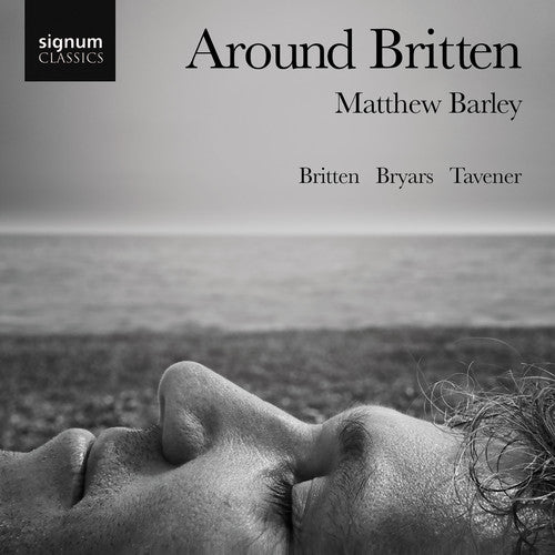 Britten / Barley, Matthew: Around Britten