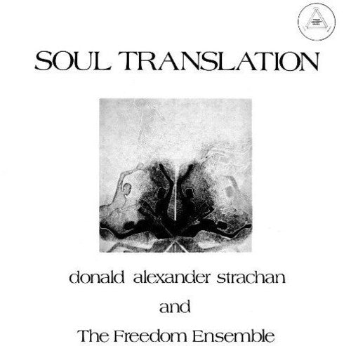 Strachan, Donald Alexander: Soul Translation: A Spiritual Suite