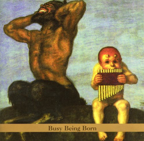 Lucas, Gary: Busy Being Born