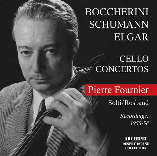 Schumann / Fournier: Cello Con Boccerinii-Elgar