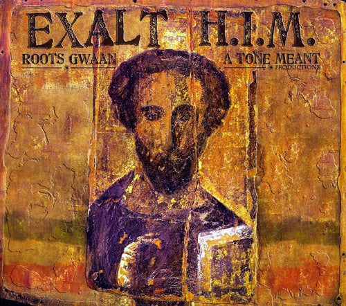 Roots Gwaan: Exalt H.I.M.