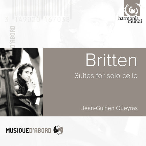 Britten / Queyras, Jean-Guihen: Suites for Solo Cello