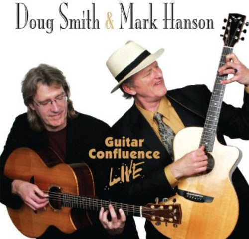 Smith, Doug & Hanson, Mark: Guitar Confluence Live