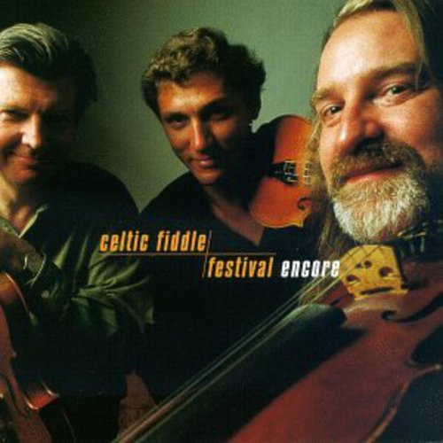 Burke, Kevin / Cunningham, Johnny / Lemaitre, Christi: Celtic Fiddle Festival: Encore