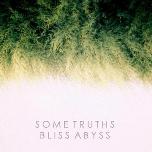 Some Truths: Bliss Abyss