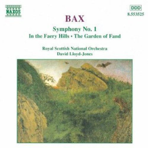 Bax / Lloyd-Jones: Symphony 1 in E Flat / in the Faery Hills