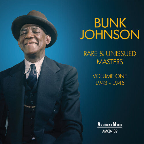 Johnson, Bunk: Rare & Unissued Masters Vol 1 1943-1945