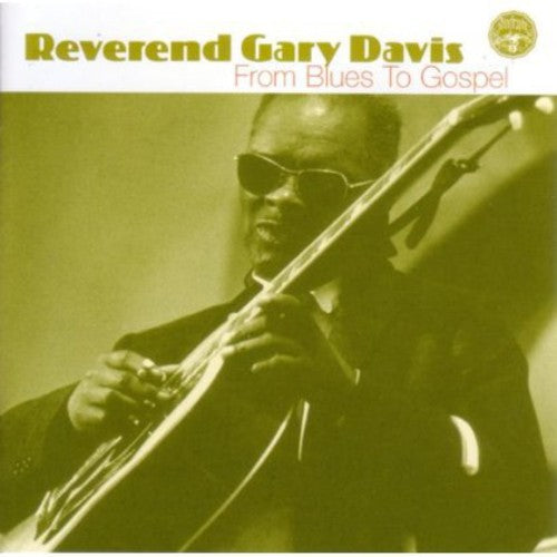 Reverend Gary Davis: From Blues to Gospel