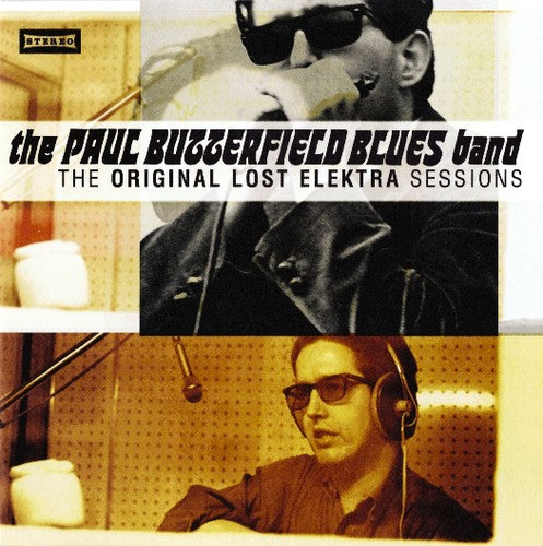 Butterfield Blues Band: Original Lost Elektra Sessions