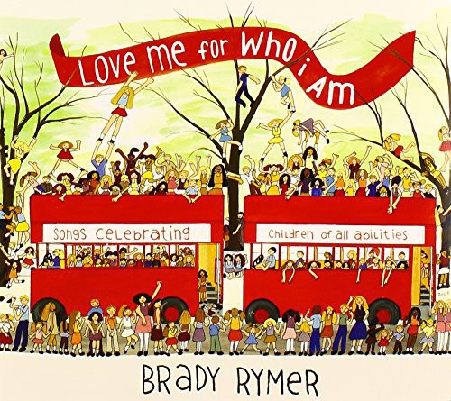 Rymer, Brady: Love Me for Who I Am