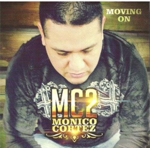 Cortez Jr, Monico: MC2: Moving on