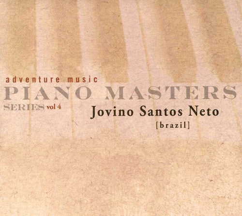Neto, Jovino Santos: Piano Masters Series, Vol. 4