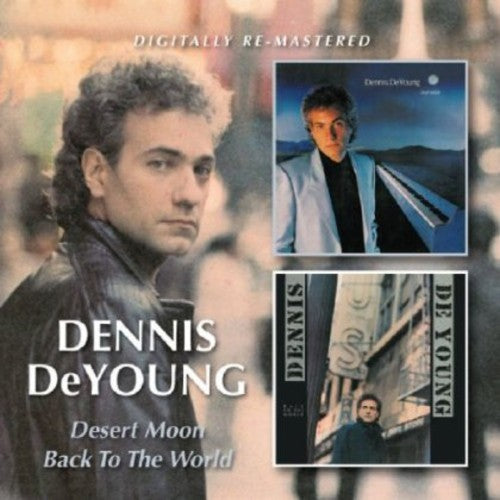 Deyoung, Dennis: Desert Moon / Back to the World