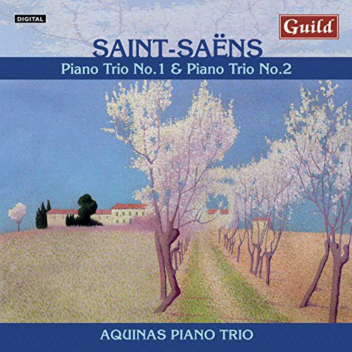 Saint-Saens / Aquinas Piano Trio: Piano Trios No. 1 & 2 with the Aquinas Piano Trio