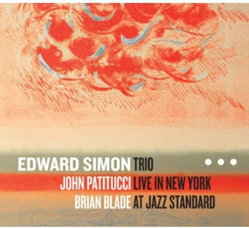 Simon, Edward: Trio Live in New York at Jazz Standard