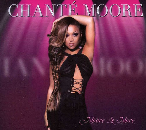 Moore, Chante: Moore Is More
