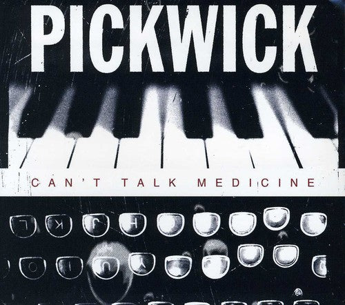 Pickwick: Can't Talk Medicine