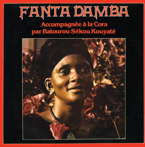 Fanta Damba: Accompagnee a la Cora Par Batourou Sekou Kouyate