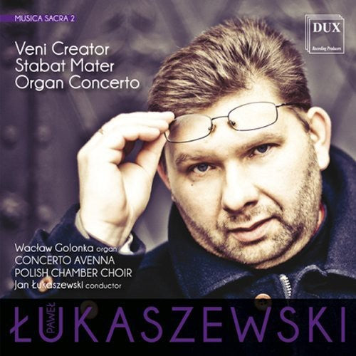 Lukaszewski / Polish Chamber Choir / Golonka: Musica Sacra 2 - Veni Creator