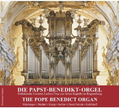 Bach, J.S. / Weinberger / Choral Schola / Kohlhaufl: Pope Benedict Organ