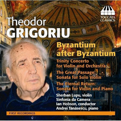 Grigoriu / Lupu / Sinfonia Da Camera: Byzantium After Byzantium