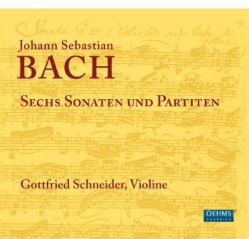 Bach, J.S. / Schneider, Gottfried: 6 Sonatas & Partitas