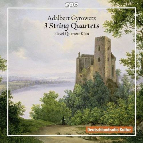 Gyrowetz / Pleyel Quartett Koeln: 3 String Quartets