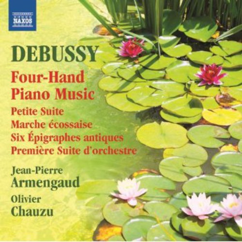 Debussy / Armengaud / Chauzu: Works for Piano Four Hands