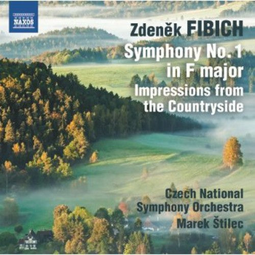 Fibich / Czech National Symphony Orch / Stilec: Symphony No 1 / Impressions from the Country