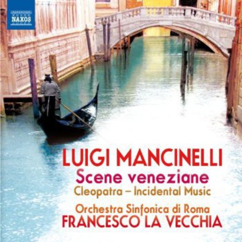 Mancinelli / Orchestra Sinfonica Di Roma: Scene Veneziane / Cleopatra