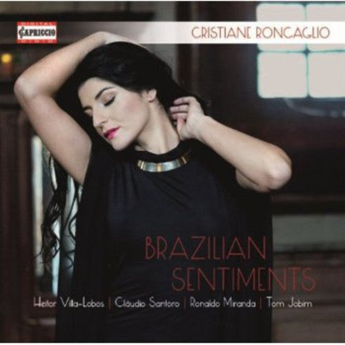 Villa-Lobos / Roncaglio / Bayer / Peix: Brazilian Sentiments