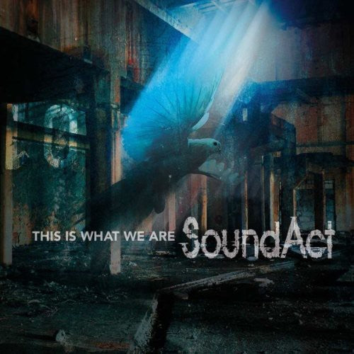 Soundact: This Is What We Are