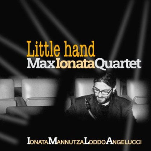 Ionata, Max Quartet: Little Hand