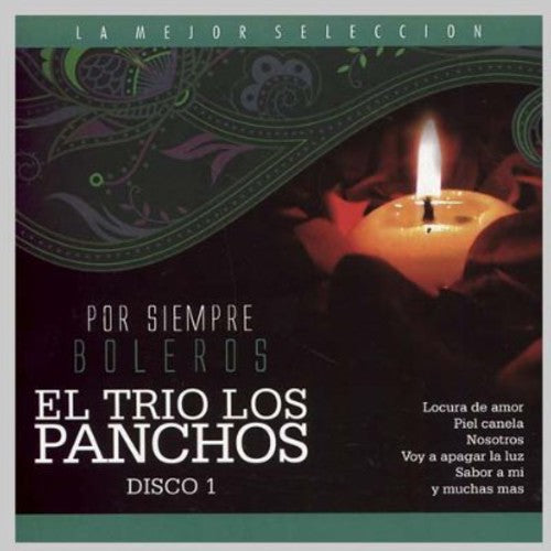 Trio Los Panchos: Vol. 1-Por Siempre Boleros
