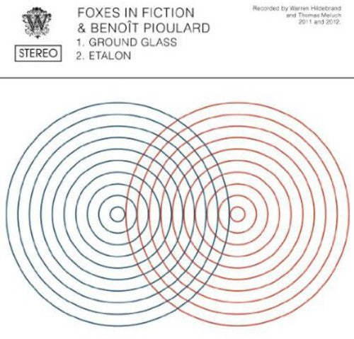 Foxes in Fiction & Pioulard, Benoit: Ground Glass