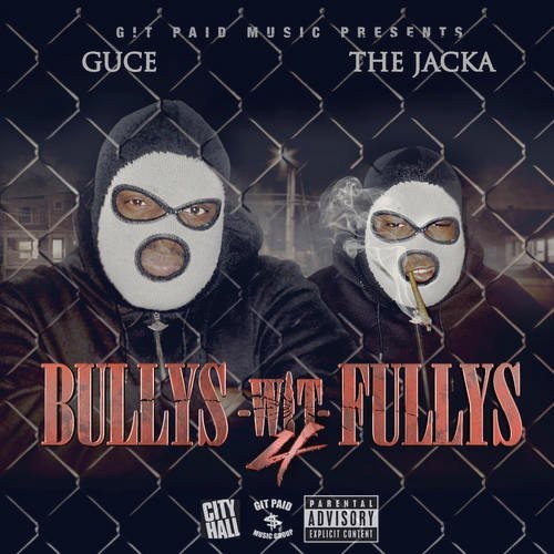 Jacka / Guce: Bullys Wit Fullys 4